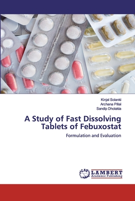 A Study of Fast Dissolving Tablets of Febuxostat