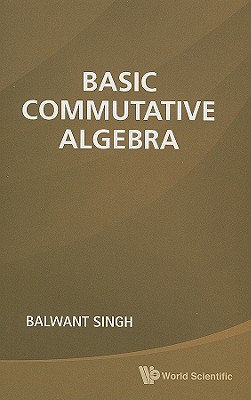 Basic Commutative Algebra