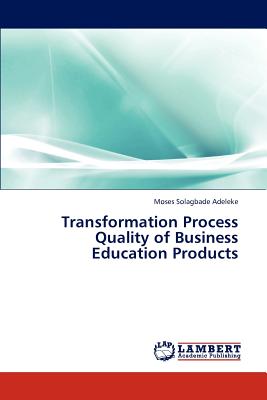 غلاف كتاب Transformation Process Quality of Business Education Products