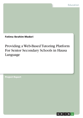 Providing a Web-Based Tutoring Platform For Senior Secondary Schools in Hausa Language