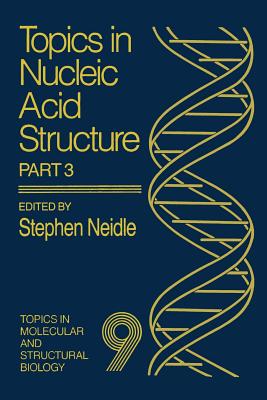 Topics in Nucleic Acid Structure : Part 3