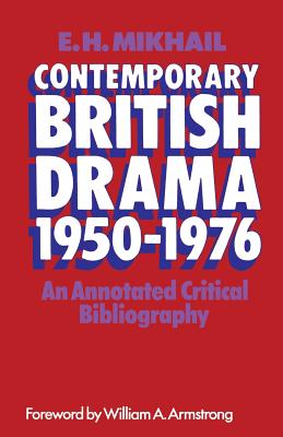 Contemporary British Drama 1950-1976 : An Annotated Critical Bibliography