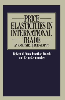 Price Elasticities in International Trade : An Annotated Bibliography