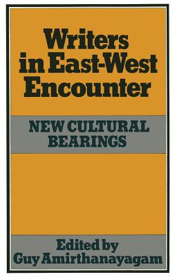 Writers in East-West Encounter : New Cultural Bearings