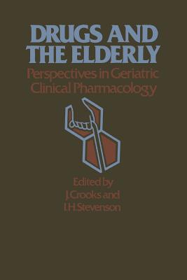 Drugs and the Elderly : Perspectives in Geriatric Clinical Pharmacology