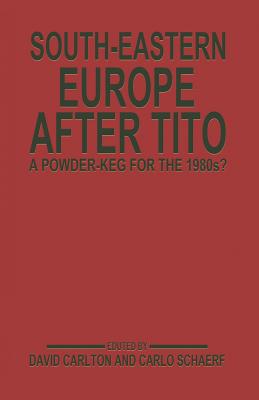 South-Eastern Europe after Tito : A Powder-Keg for the 1980s?