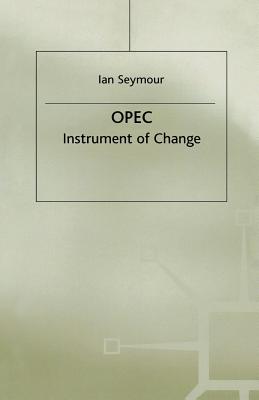 OPEC : Instrument of Change