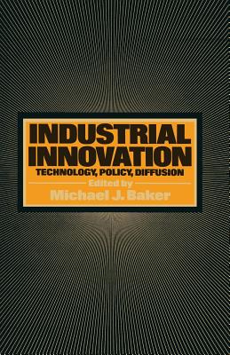Industrial Innovation : Technology, Policy, Diffusion