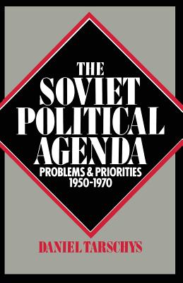 The Soviet Political Agenda : Problems and Priorities, 1950-1970