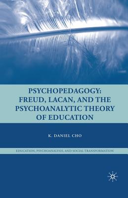 غلاف كتاب Psychopedagogy : Freud, Lacan, and the Psychoanalytic Theory of Education