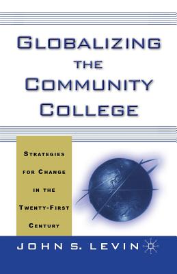 غلاف كتاب Globalizing the Community College : Strategies for Change in the Twenty-First Century