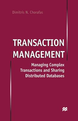 Transaction Management : Managing Complex Transactions and Sharing Distributed Databases