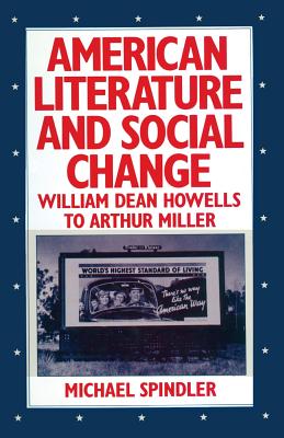 American Literature and Social Change : William Dean Howells to Arthur Miller