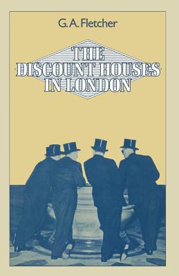 The Discount Houses in London : Principles, Operations and Change