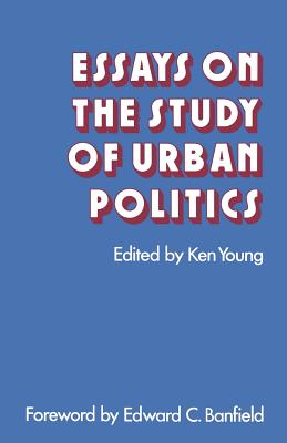 Essays on the Study of Urban Politics