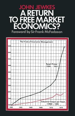 A Return to Free Market Economics? : Critical Essays on Government Intervention