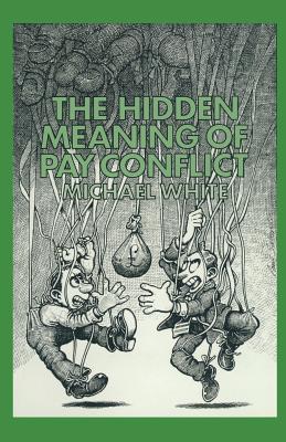 The Hidden Meaning of Pay Conflict
