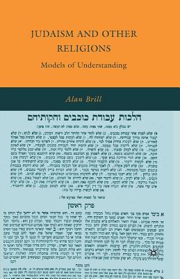 Judaism and Other Religions : Models of Understanding