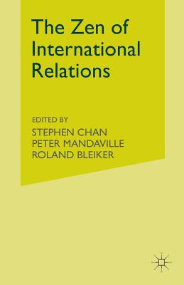 The Zen of International Relations : IR Theory from East to West