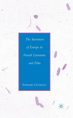 غلاف كتاب The Invention of Europe in French Literature and Film