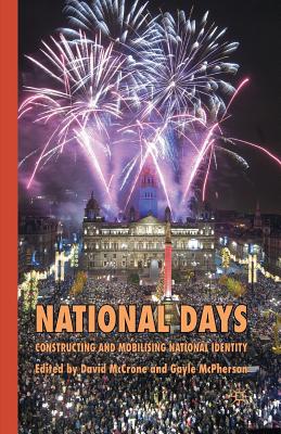 National Days : Constructing and Mobilising National Identity