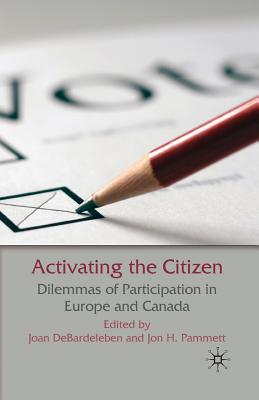 غلاف كتاب Activating the Citizen : Dilemmas of Participation in Europe and Canada