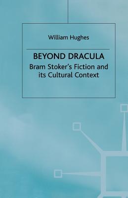 غلاف كتاب Beyond Dracula : Bram Stoker's Fiction and its Cultural Context