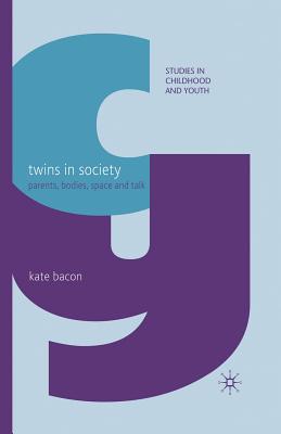 غلاف كتاب Twins in Society : Parents, Bodies, Space and Talk