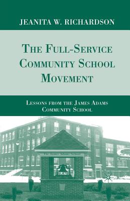 غلاف كتاب The Full-Service Community School Movement : Lessons from the James Adams Community School