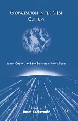 غلاف كتاب Globalization in the 21st Century : Labor, Capital, and the State on a World Scale