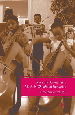 غلاف كتاب Race and Curriculum : Music in Childhood Education