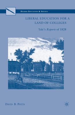 غلاف كتاب Liberal Education for a Land of Colleges : Yale's Reports of 1828