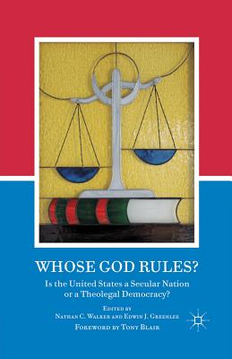 غلاف كتاب Whose God Rules? : Is the United States a Secular Nation or a Theolegal Democracy?