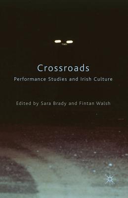 غلاف كتاب Crossroads: Performance Studies and Irish Culture