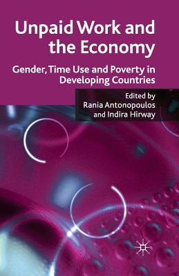 Unpaid Work and the Economy : Gender, Time Use and Poverty in Developing Countries