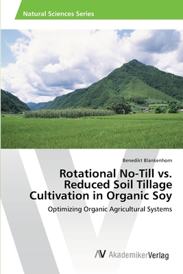 Rotational No-Till vs. Reduced Soil Tillage Cultivation in Organic Soy