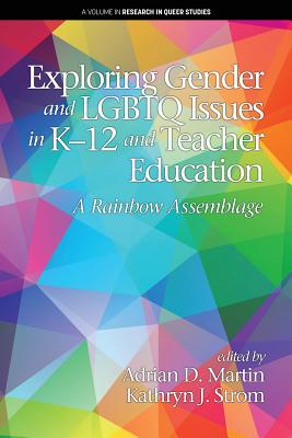 Exploring Gender and LGBTQ Issues in K-12 and Teacher Education: A Rainbow Assemblage