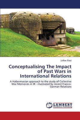 Nwf.com: Conceptualising The Impact of Past Wars : Rast Lothar: كتب