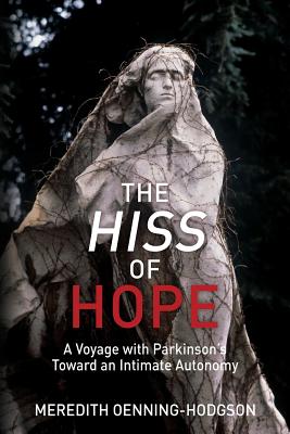 The Hiss of Hope: A Voyage with Parkinson