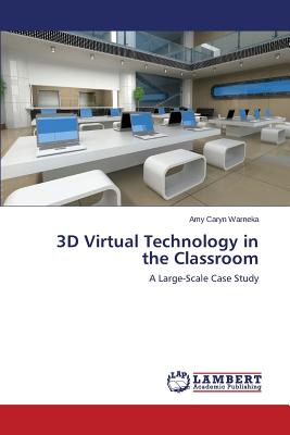 غلاف كتاب 3D Virtual Technology in the Classroom