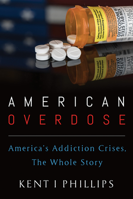 غلاف كتاب American Overdose: America's Addiction Crises, The Whole Story