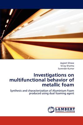 Investigations on Multifunctional Behavior of Metallic Foam