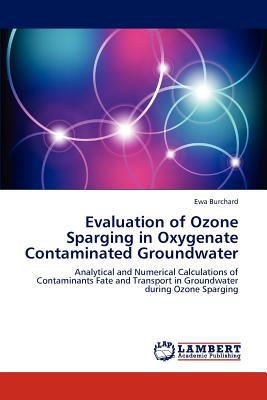 غلاف كتاب Evaluation of Ozone Sparging in Oxygenate Contaminated Groundwater