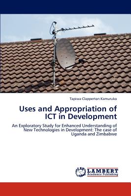 غلاف كتاب Uses and Appropriation of Ict in Development