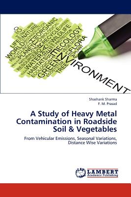 A Study of Heavy Metal Contamination in Roadside Soil & Vegetables