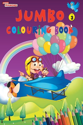 Jumbo Colouring Book 3 for 4 to 8 years old  Kids | Best Gift to Children for Drawing, Coloring and Painting