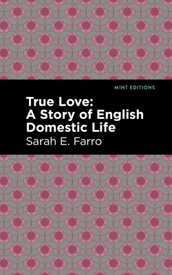 غلاف كتاب True Love: A Story of English Domestic Life