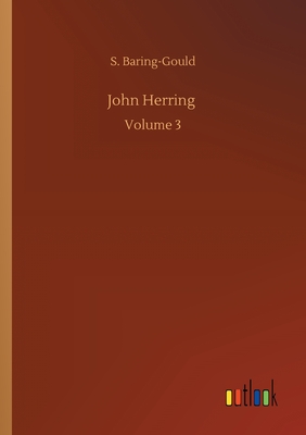 John Herring :Volume 3