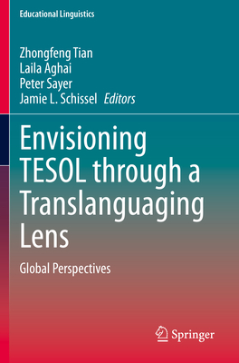 Envisioning TESOL through a Translanguaging Lens : Global Perspectives