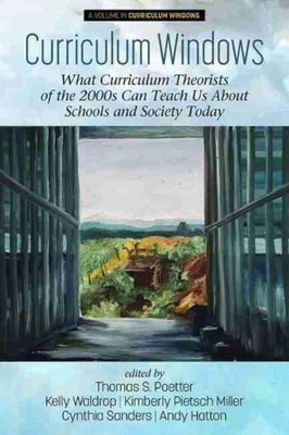 غلاف كتاب Curriculum Windows: What Curriculum Theorists of the 2000s Can Teach Us About Schools and Society Today